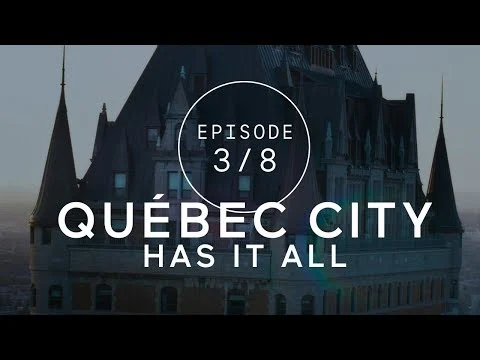 Thumbnail met de tekst Québec City Has It All en episode 3 van 8 over de toren van Château Frontenac